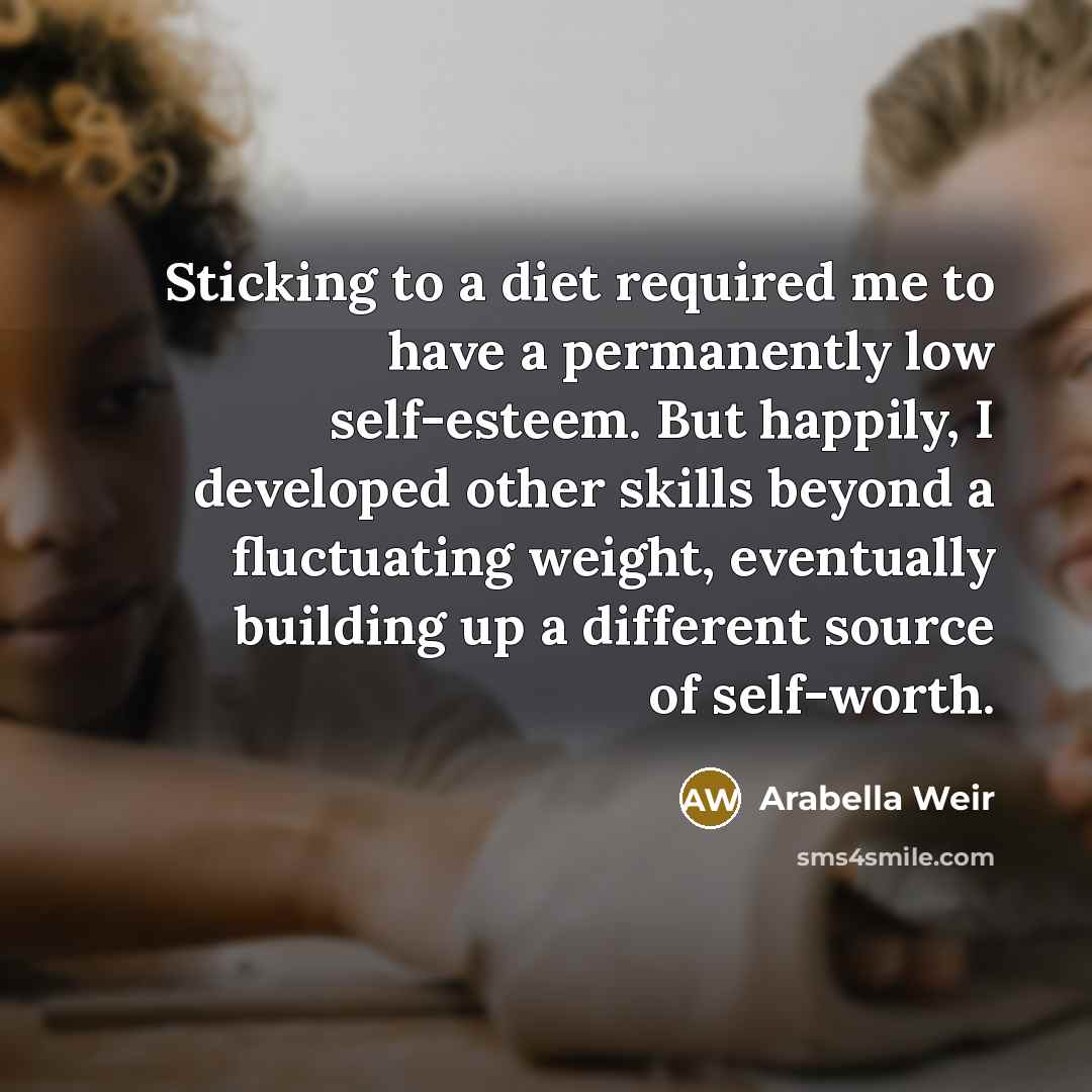 “Sticking to a diet required me to have a permanently…” quote by Arabella Weir