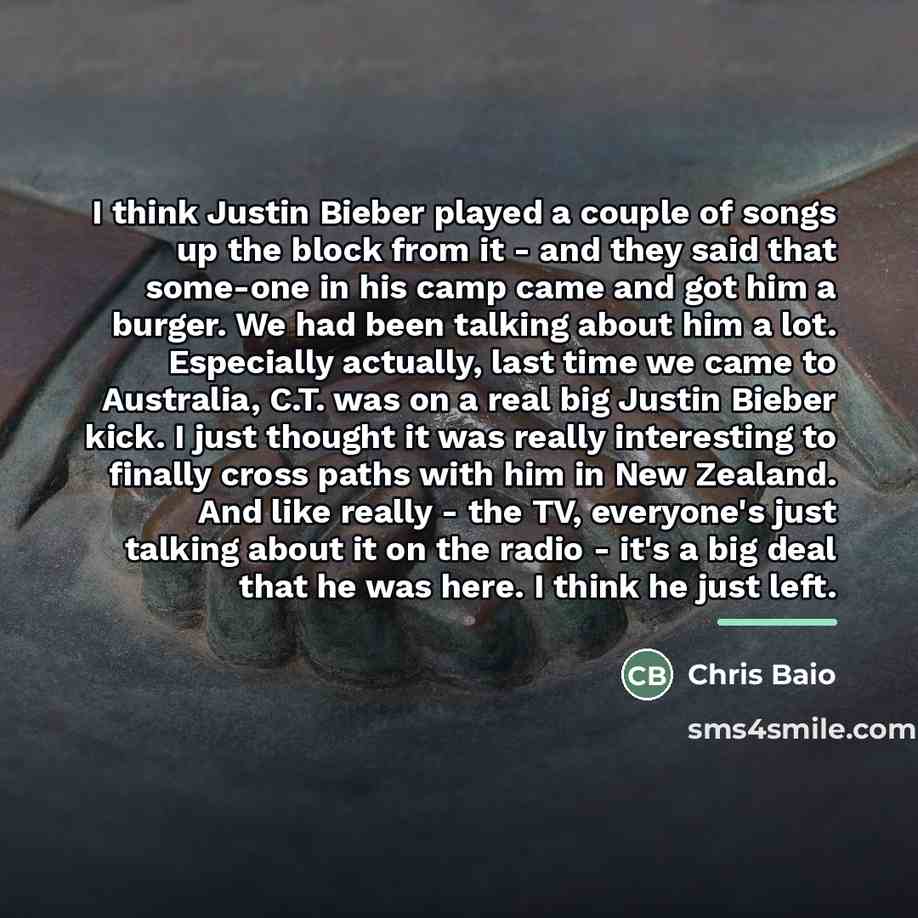 “I think Justin Bieber played a couple of songs up…” quote by Chris Baio