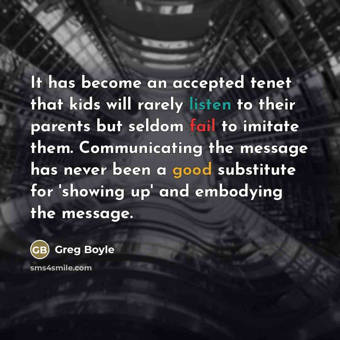 “It has become an accepted tenet that kids will rarely…” quote by Greg Boyle