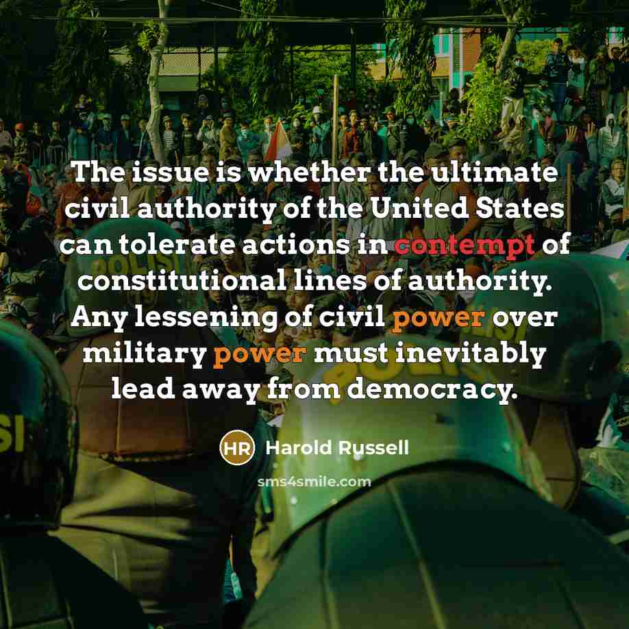 “The issue is whether the ultimate civil authority of the…” quote by Harold Russell
