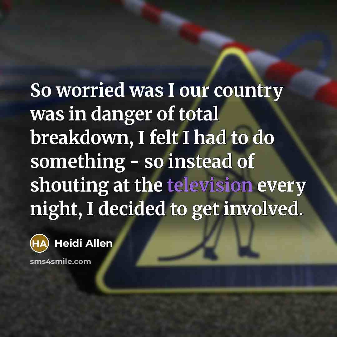“So worried was I our country was in danger of…” quote by Heidi Allen