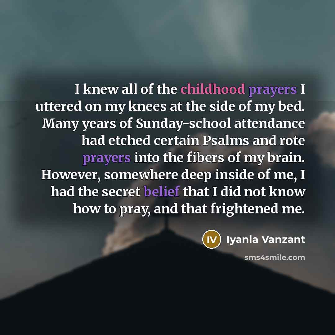 “I knew all of the childhood prayers I uttered on…” quote by Iyanla Vanzant