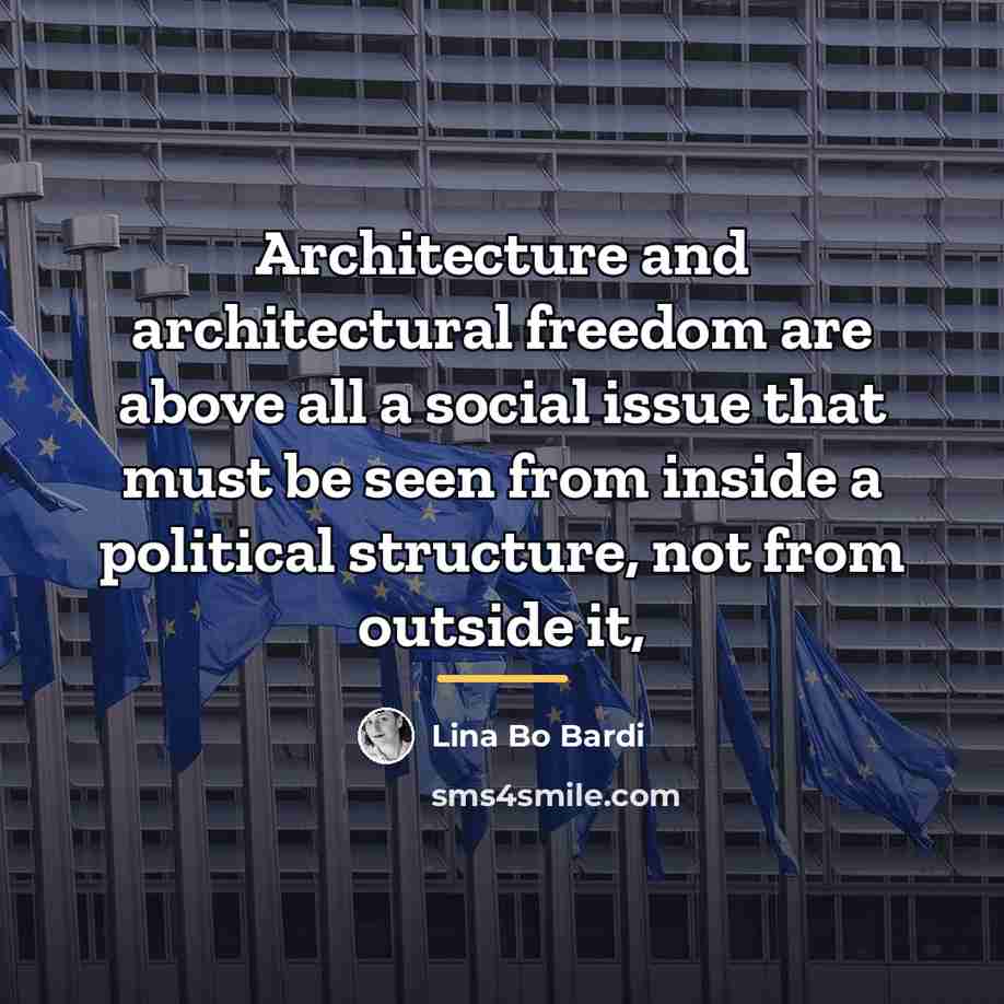 “Architecture and architectural freedom are above all a social issue…” quote by Anonymous