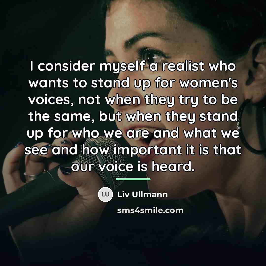 “I consider myself a realist who wants to stand up…” quote by Liv Ullmann