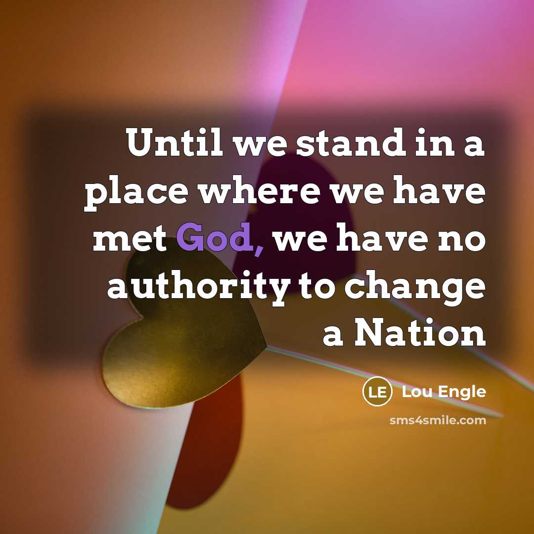 “Until we stand in a place where we have met…” quote by Lou Engle