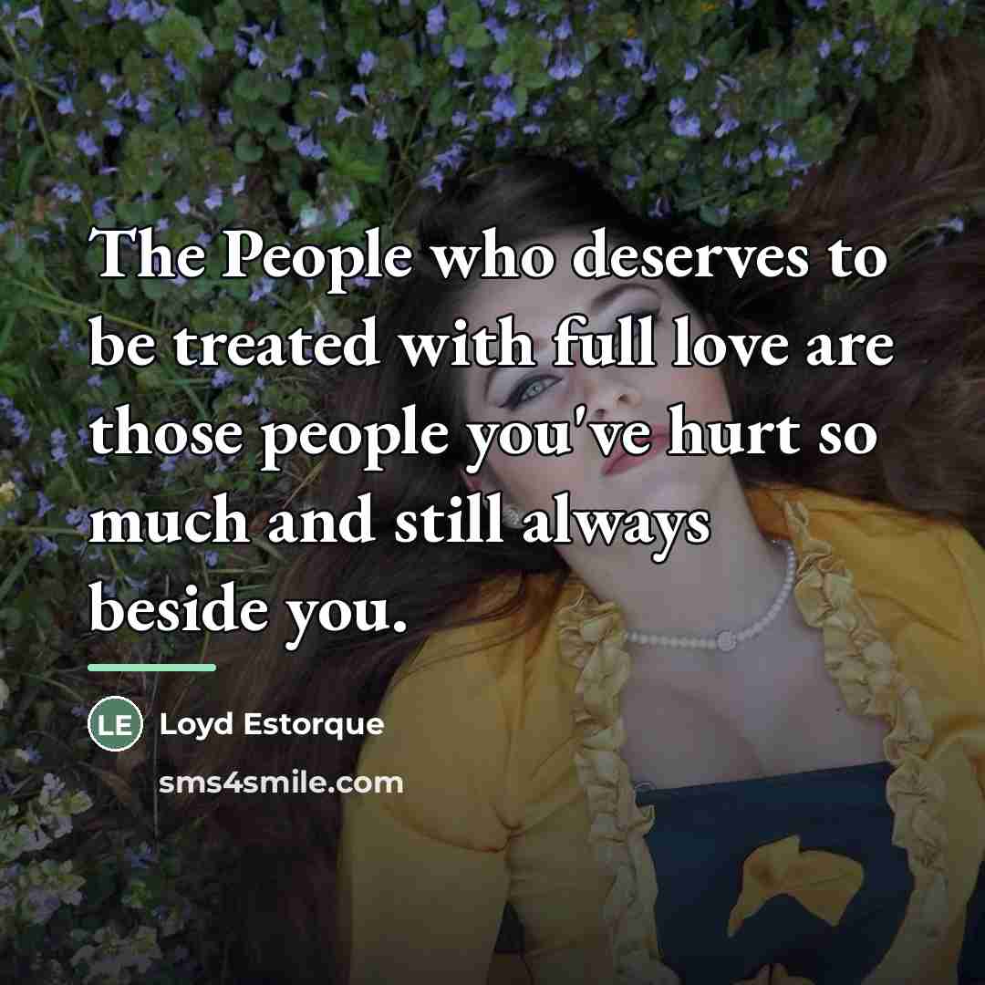 “The People who deserves to be treated with full love…” quote by Loyd Estorque