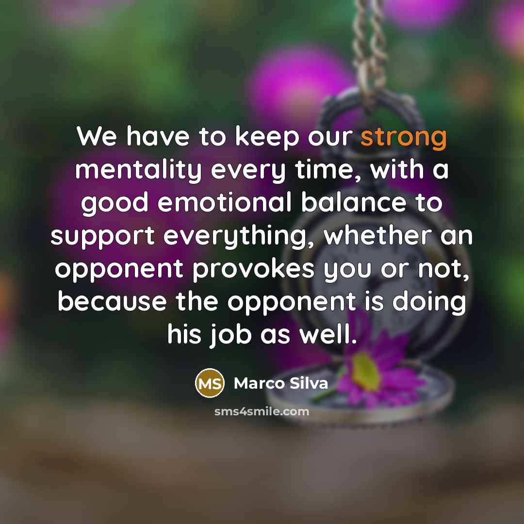 “We have to keep our strong mentality every time, with…” quote by Marco Silva