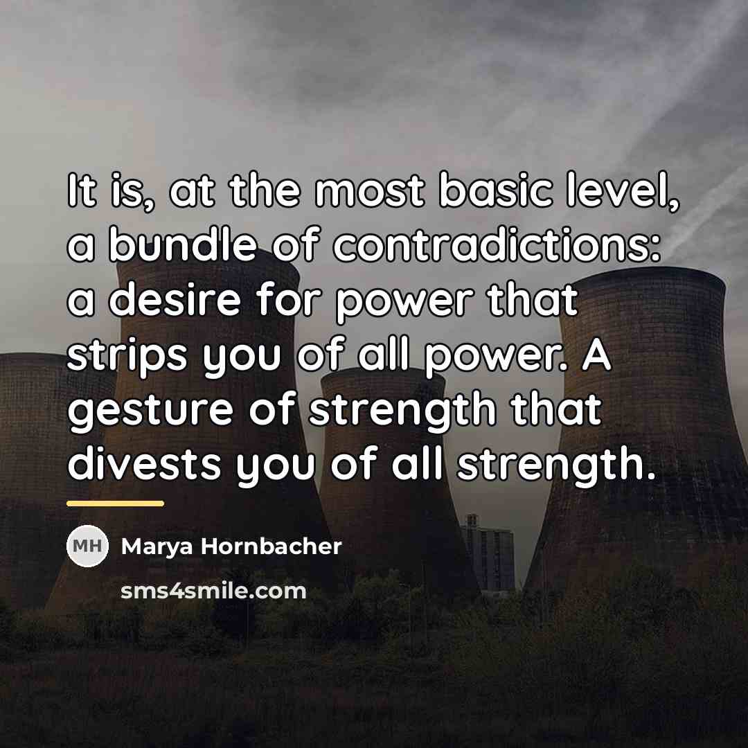 “It is, at the most basic level, a bundle of…” quote by Marya Hornbacher