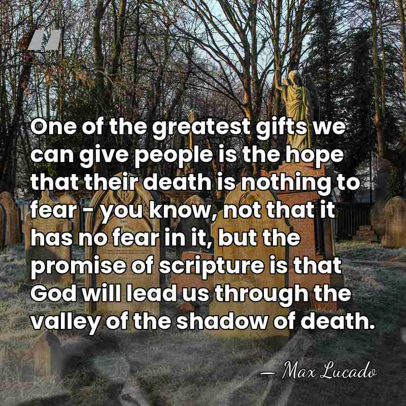 One of the greatest gifts we can give people is the hope&hellip; - Max Lucado