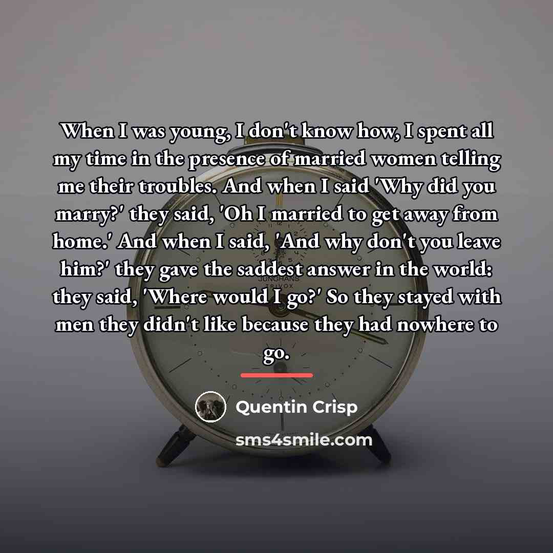 “When I was young, I don't know how, I spent…” quote by Quentin Crisp