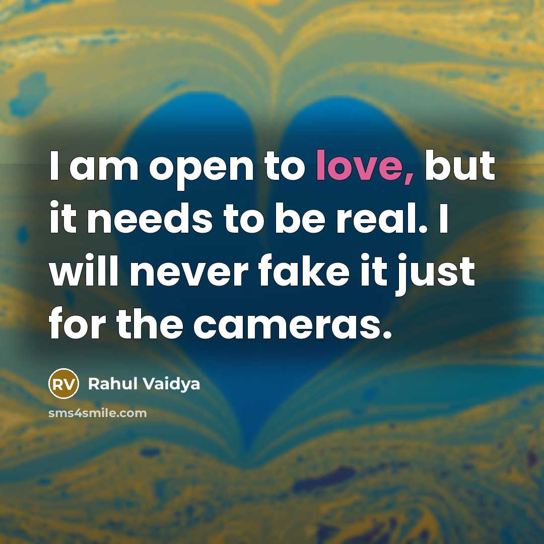 “I am open to love, but it needs to be…” quote by Rahul Vaidya