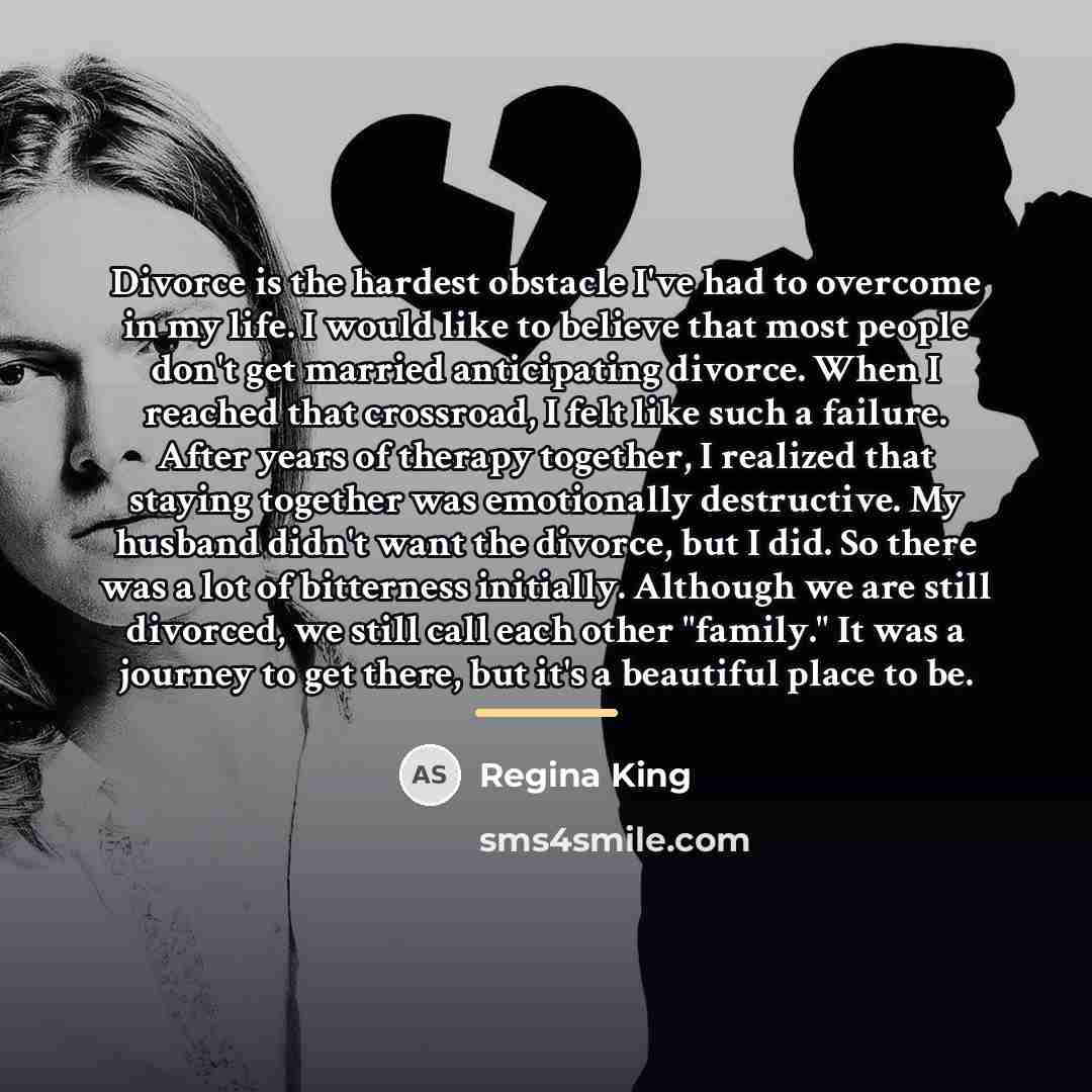 “Divorce is the hardest obstacle I've had to overcome in…” quote by Regina King