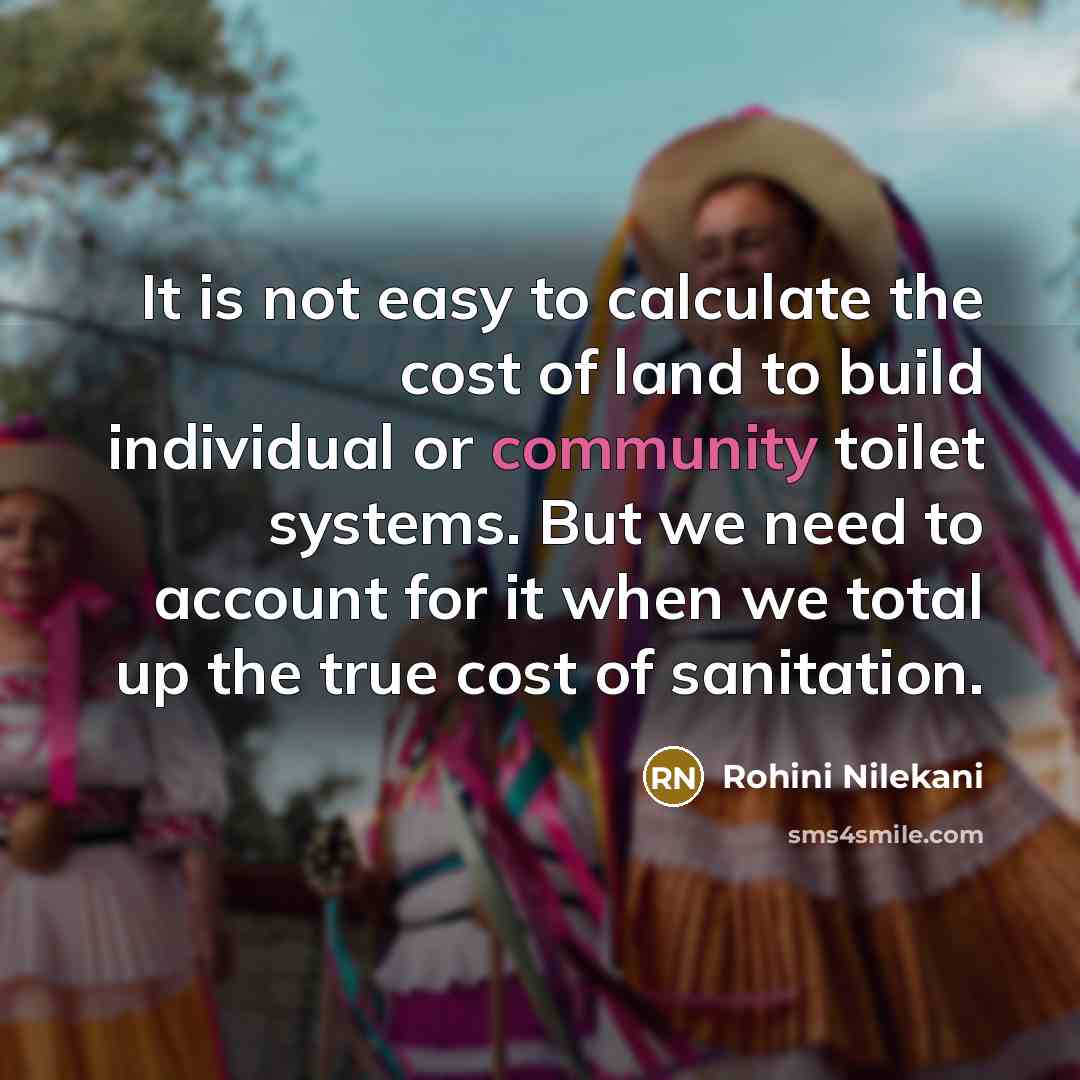 “It is not easy to calculate the cost of land…” quote by Rohini Nilekani