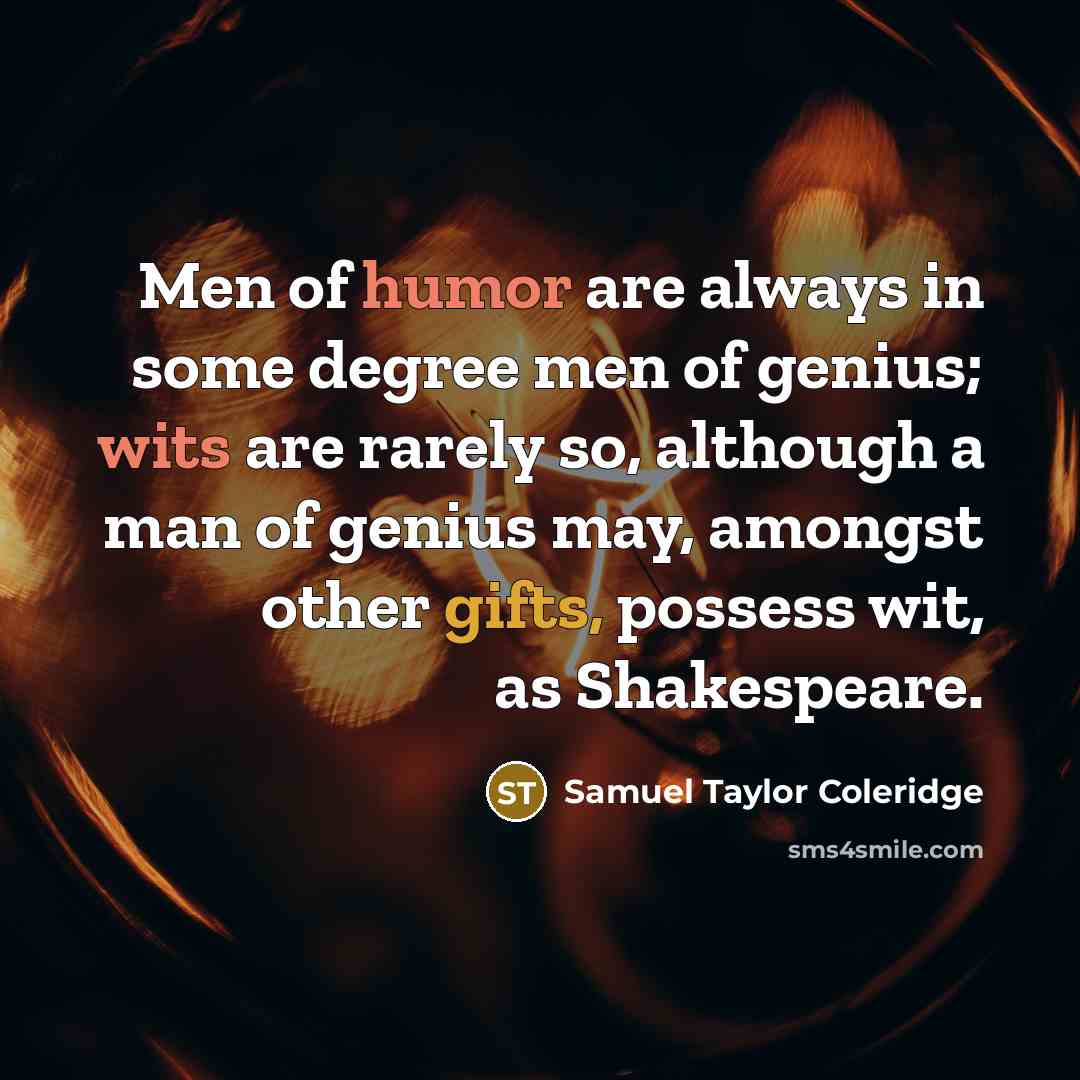 “Men of humor are always in some degree men of…” quote by Samuel Taylor Coleridge