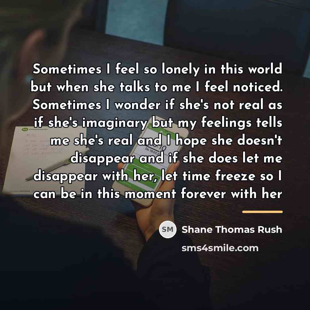 “Sometimes I feel so lonely in this world but when…” quote by Shane Thomas Rush