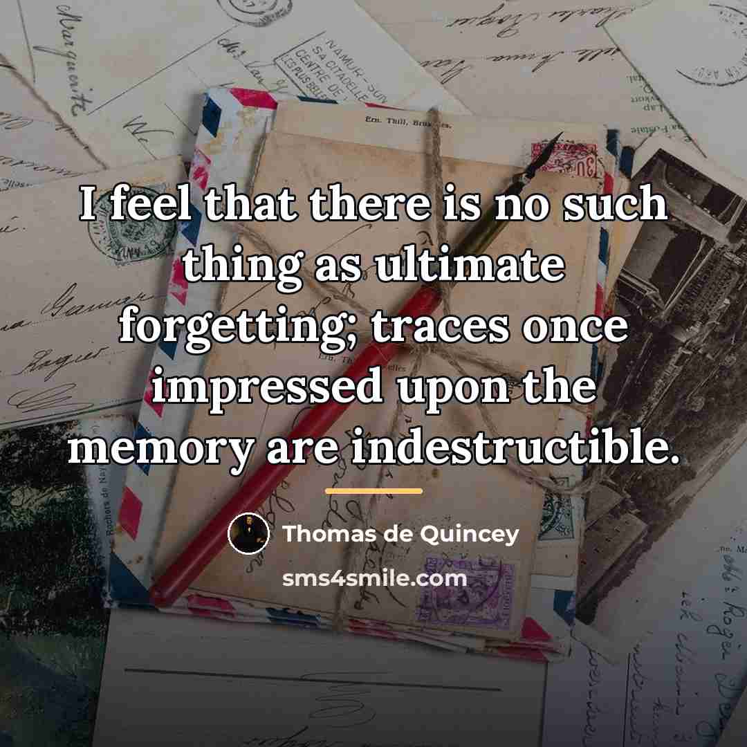 “I feel that there is no such thing as ultimate…” quote by Thomas de Quincey