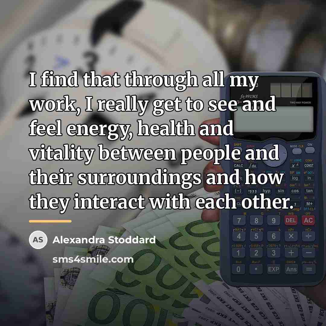 “I find that through all my work, I really get…” quote by Alexandra Stoddard