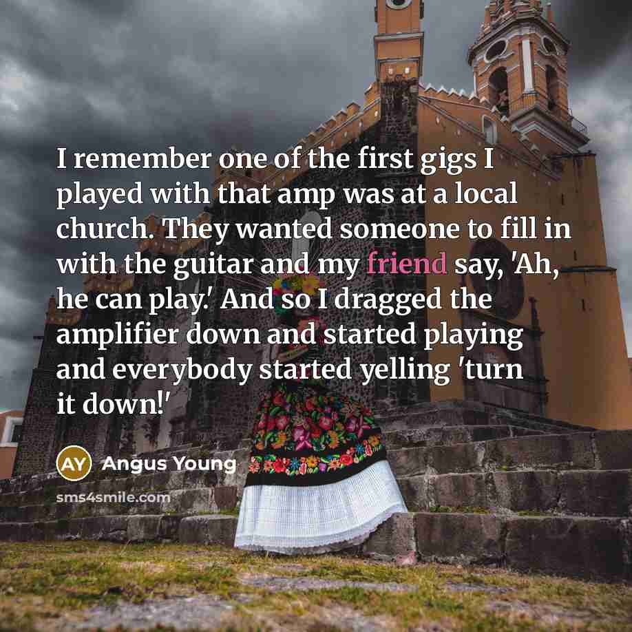 “I remember one of the first gigs I played with…” quote by Angus Young