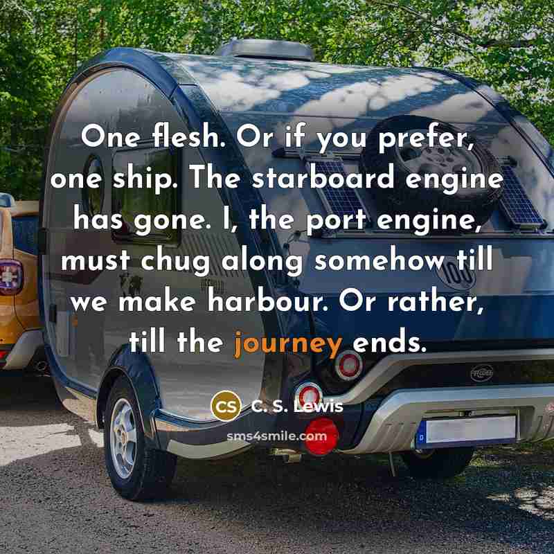 “One flesh. Or if you prefer, one ship. The starboard…” quote by C. S. Lewis