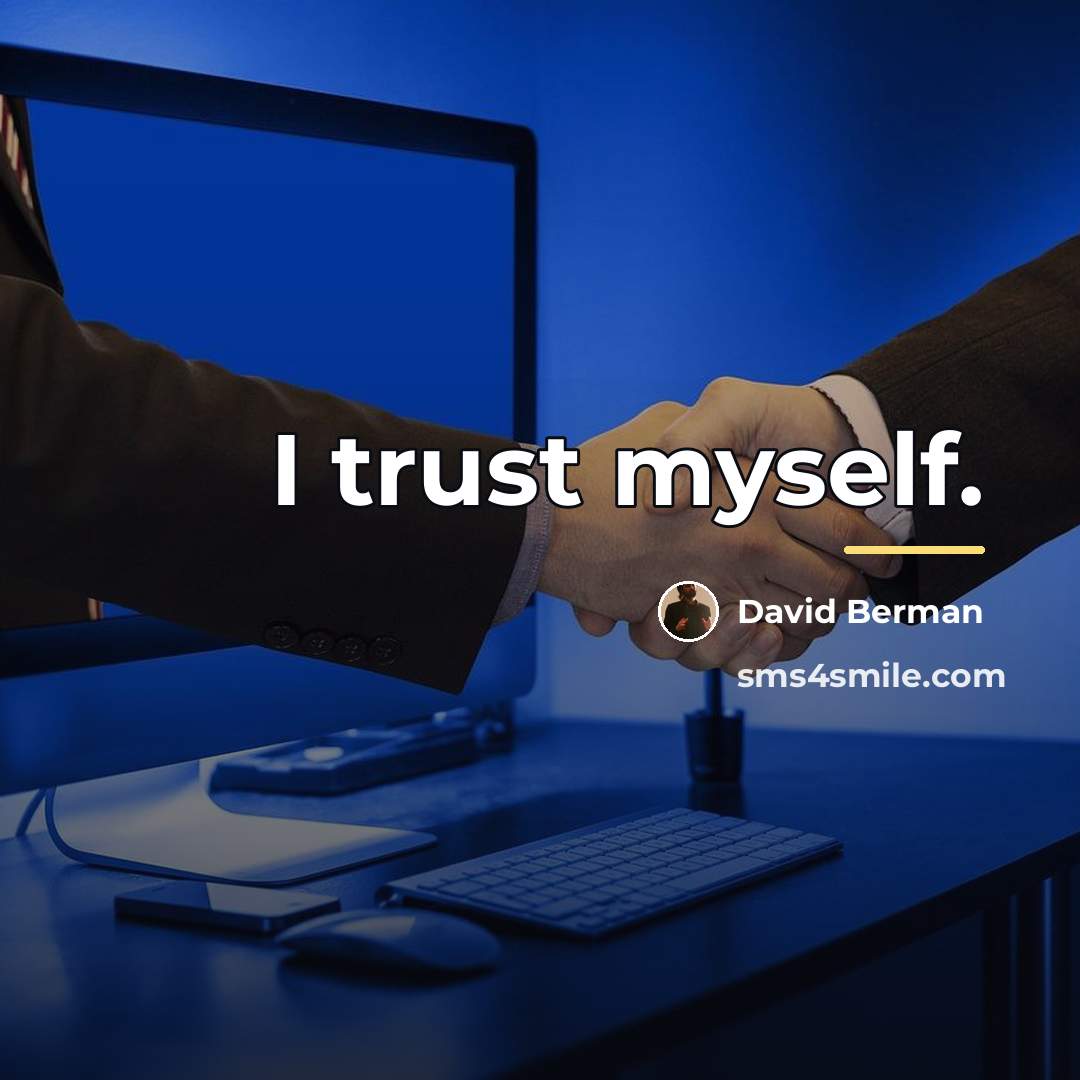 “I trust myself.…” quote by David Berman