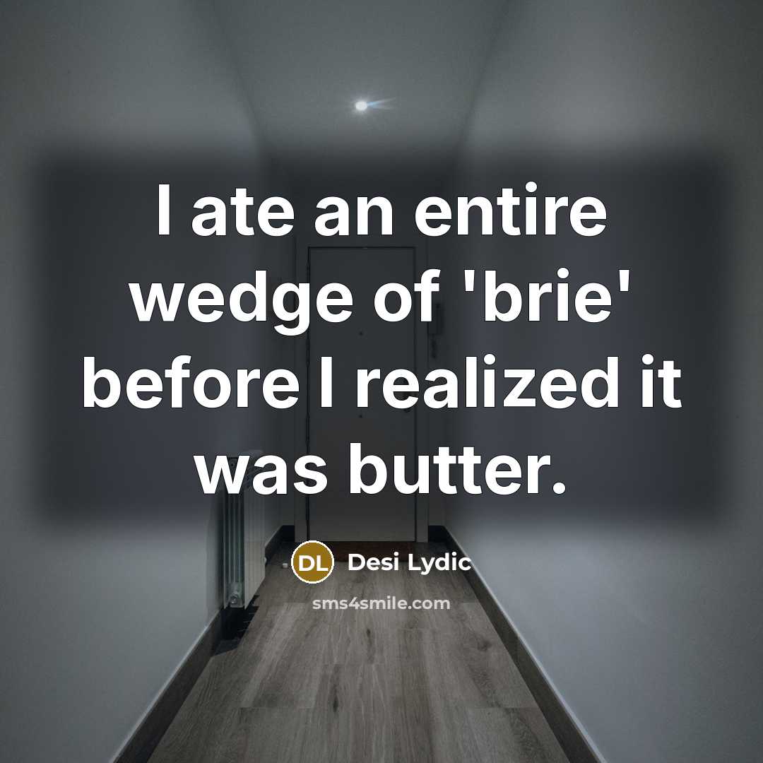 “I ate an entire wedge of 'brie' before I realized…” quote by Desi Lydic