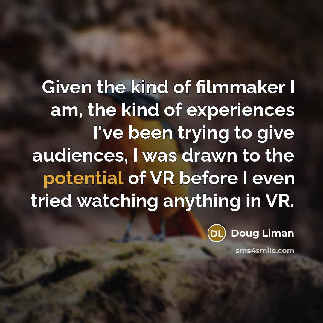 “Given the kind of filmmaker I am, the kind of…” quote by Doug Liman