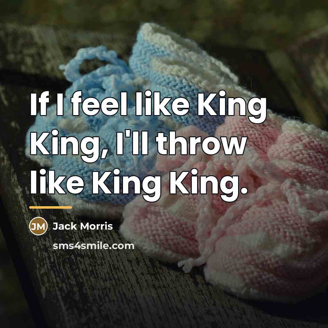 “If I feel like King King, I'll throw like King…” quote by Jack Morris