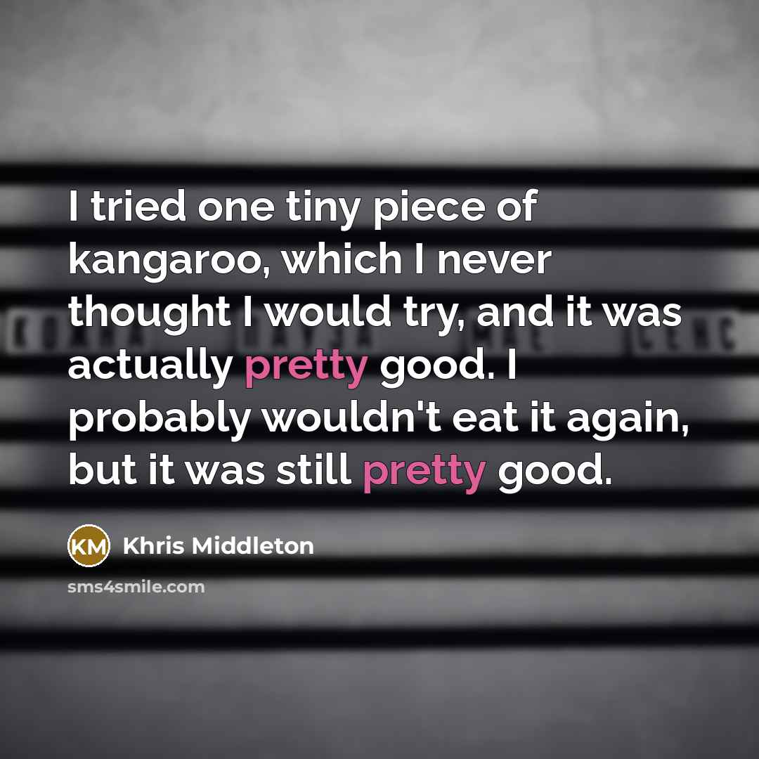 “I tried one tiny piece of kangaroo, which I never…” quote by Khris Middleton