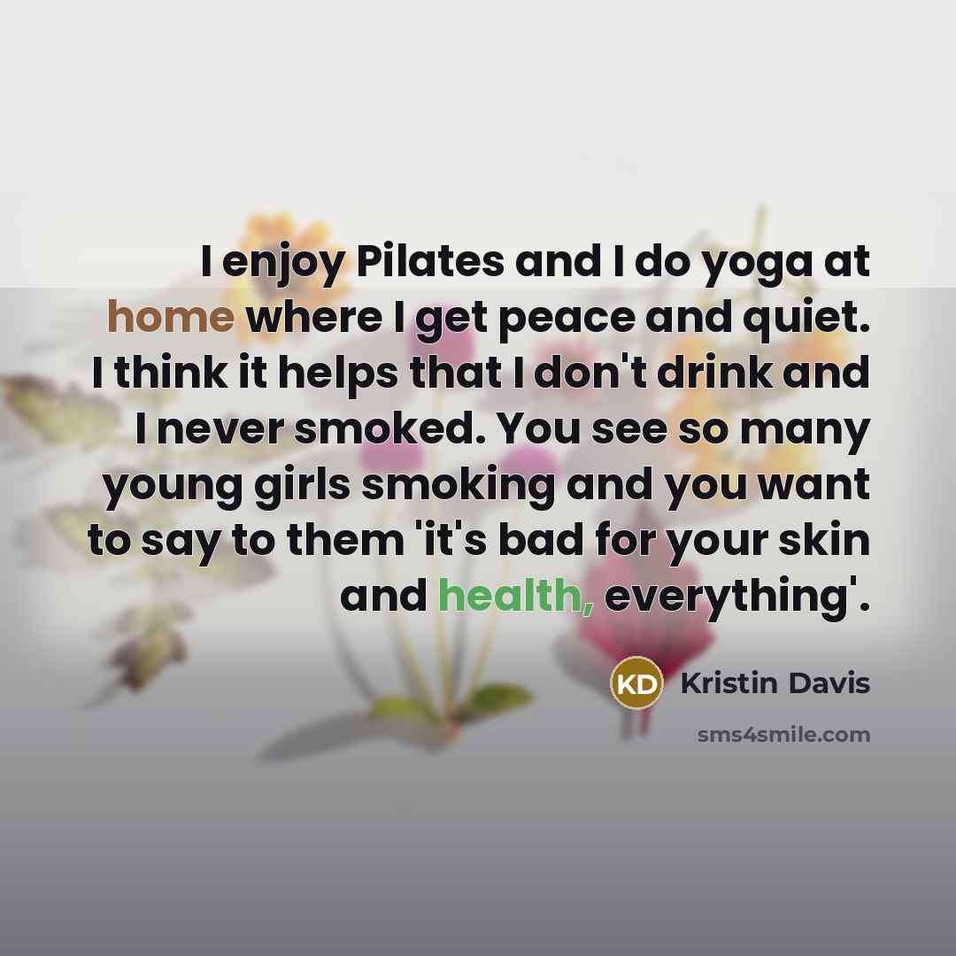 “I enjoy Pilates and I do yoga at home where…” quote by Kristin Davis
