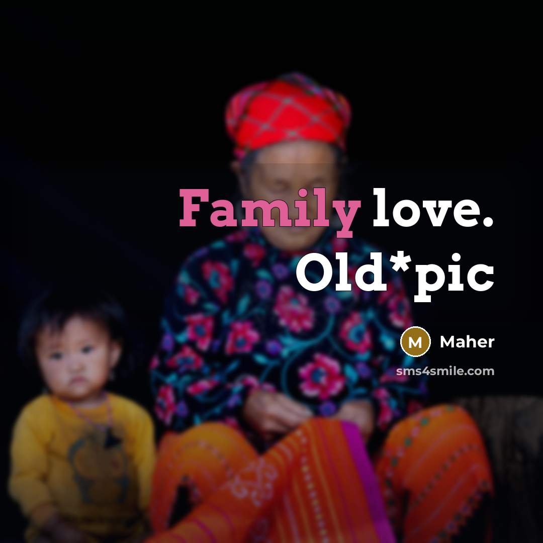 “Family love. Old*pic…” quote by Maher
