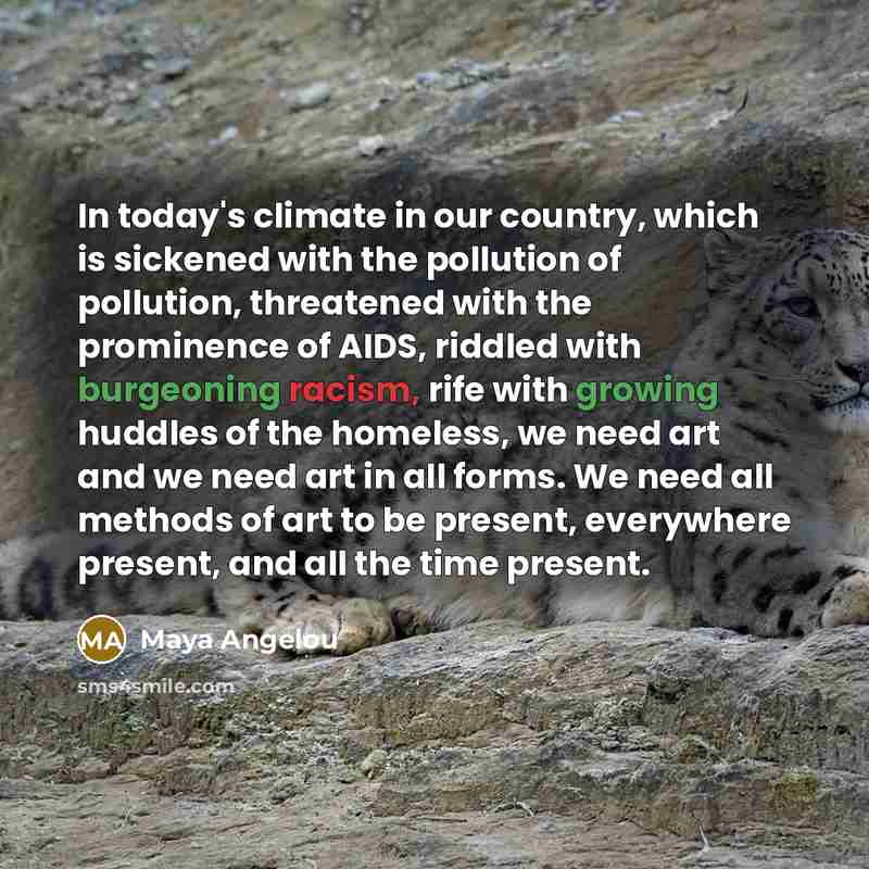 “In today's climate in our country, which is sickened with…” quote by Maya Angelou