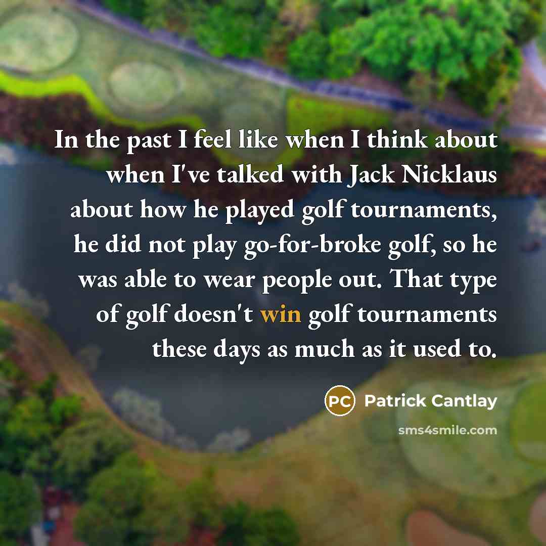 “In the past I feel like when I think about…” quote by Patrick Cantlay