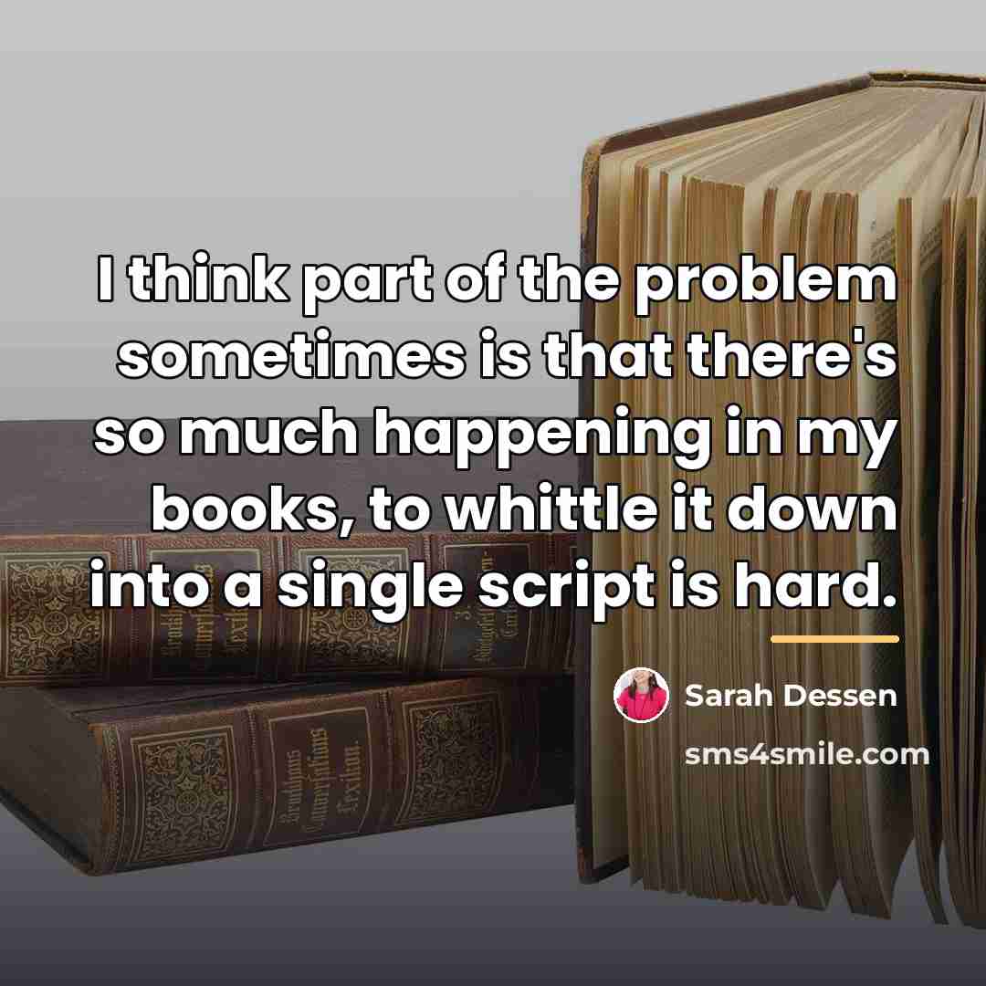 “I think part of the problem sometimes is that there's…” quote by Sarah Dessen