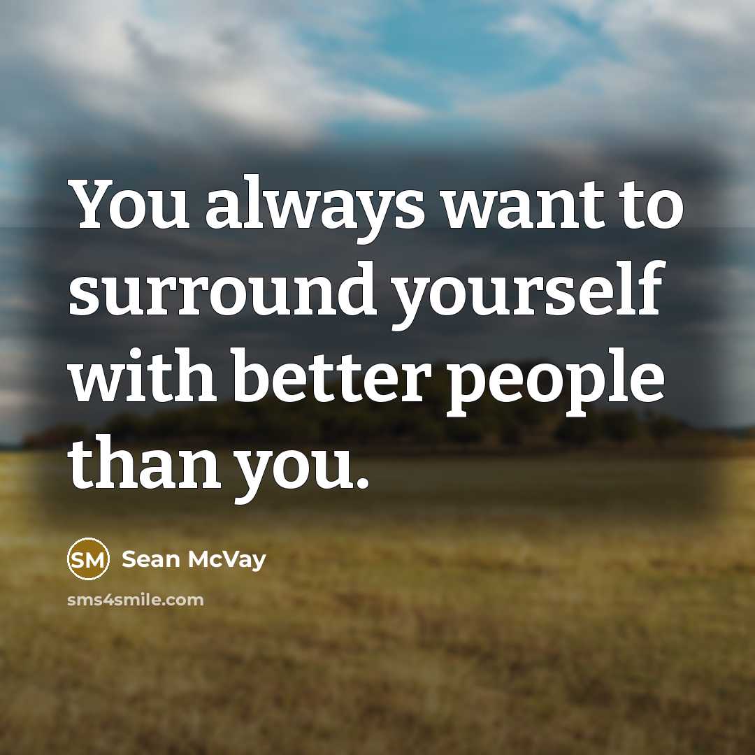“You always want to surround yourself with better people than…” quote by Sean McVay