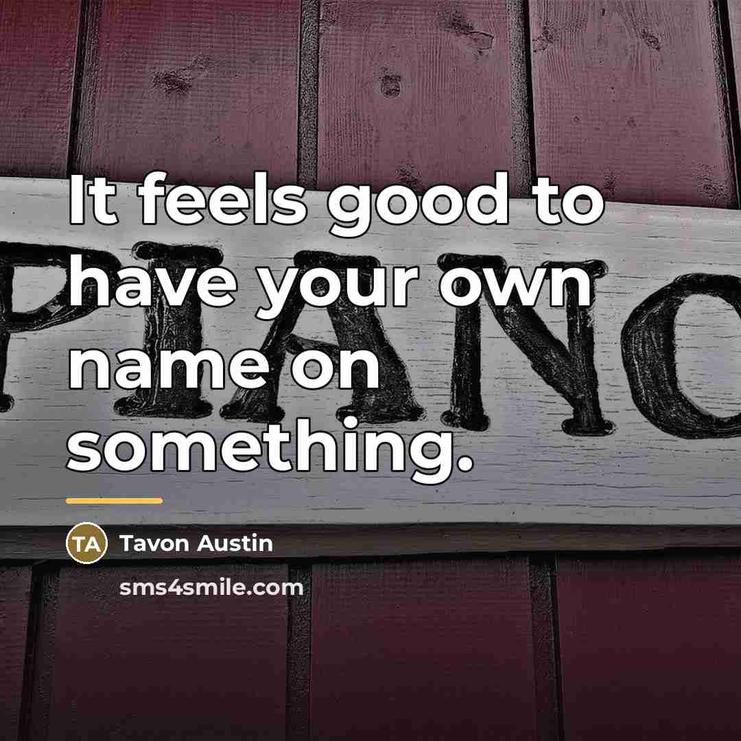 “It feels good to have your own name on something.…” quote by Tavon Austin