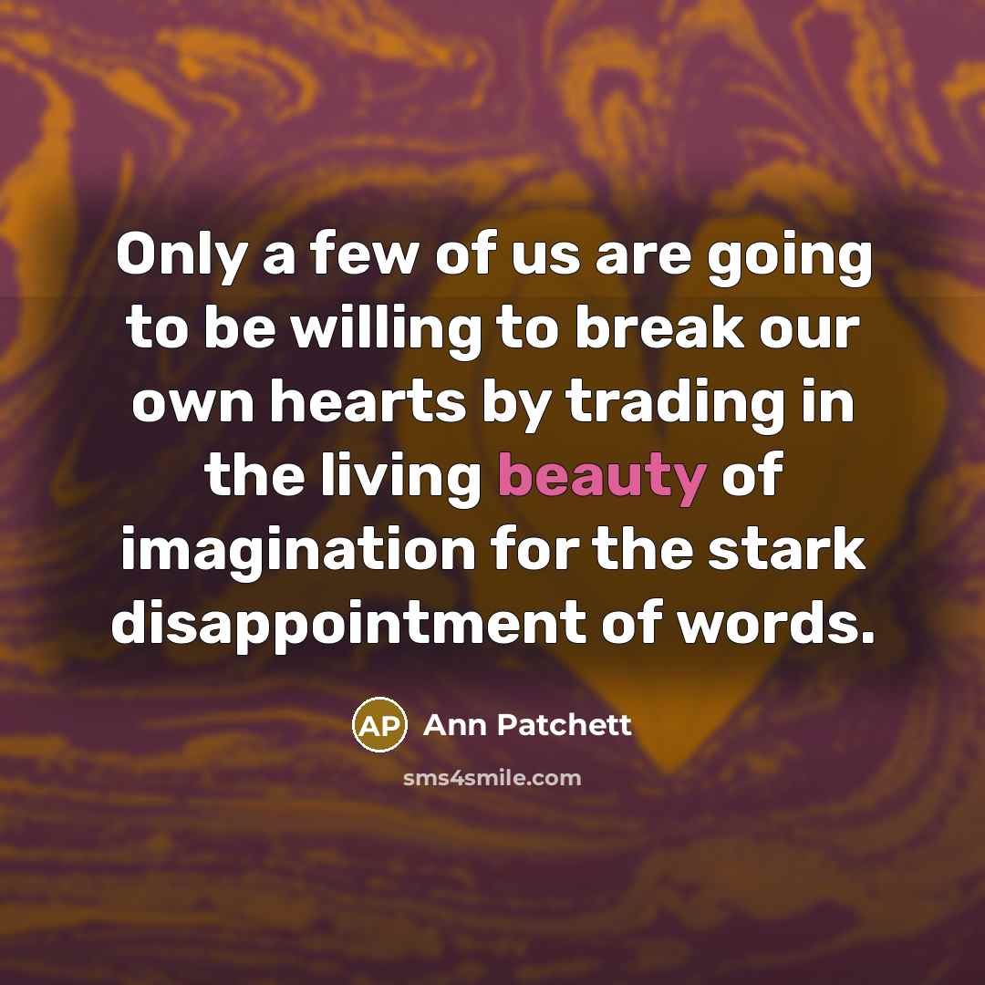 “Only a few of us are going to be willing…” quote by Ann Patchett