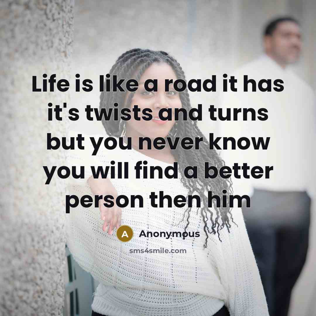 “Life is like a road it has it's twists and…” quote by Anonymous