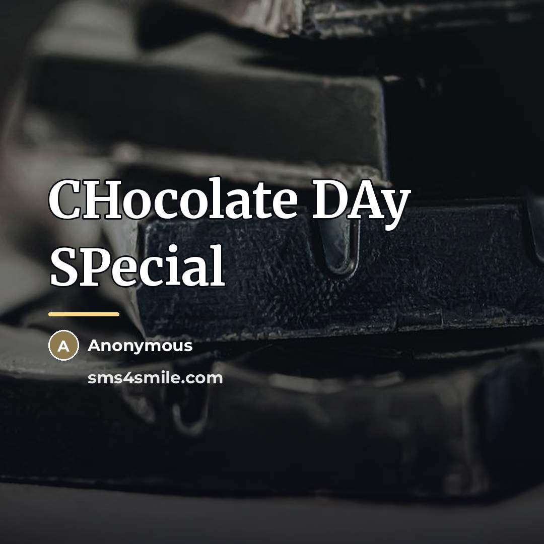 “CHocolate DAy SPecial…” quote by Anonymous