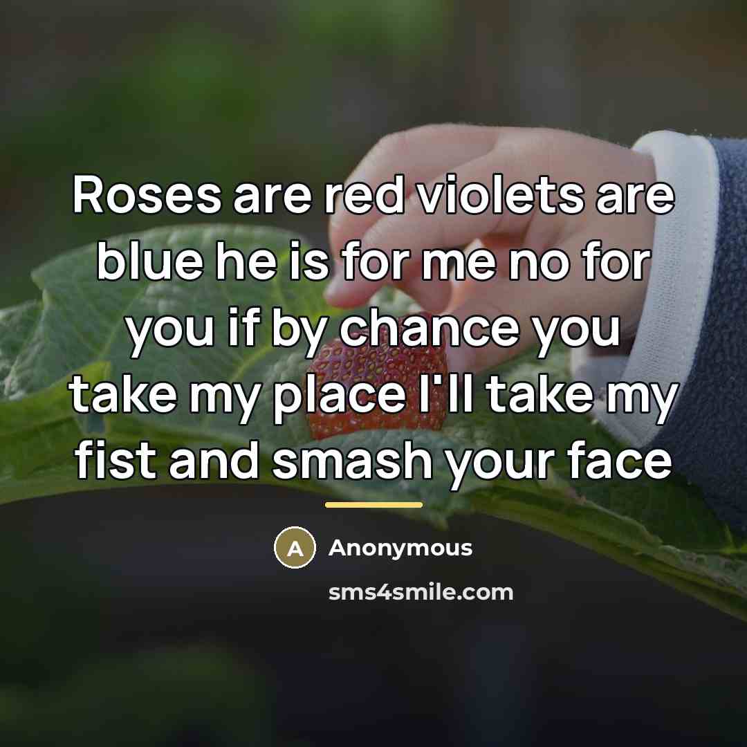 “Roses are red violets are blue he is for me…” quote by 4ever Free