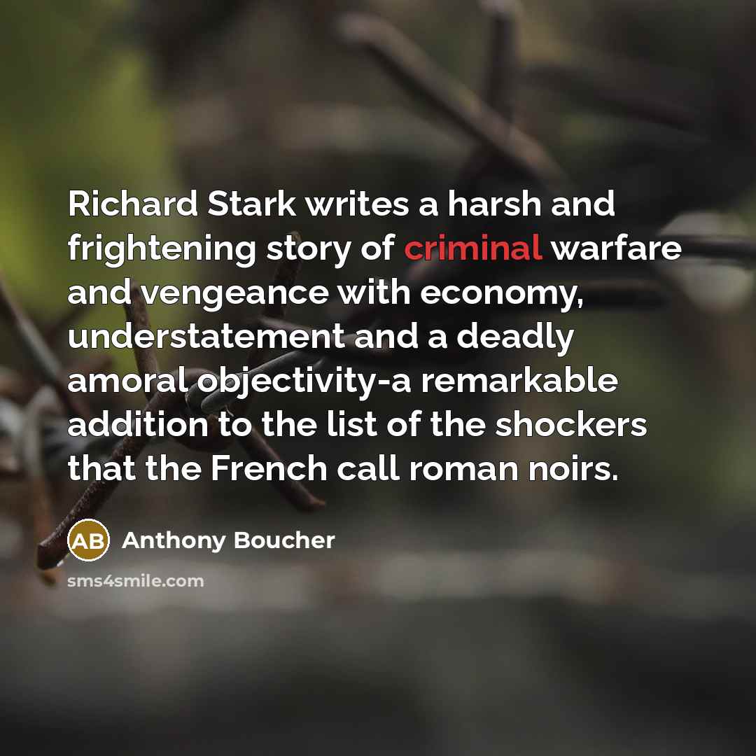 “Richard Stark writes a harsh and frightening story of criminal…” quote by Anthony Boucher