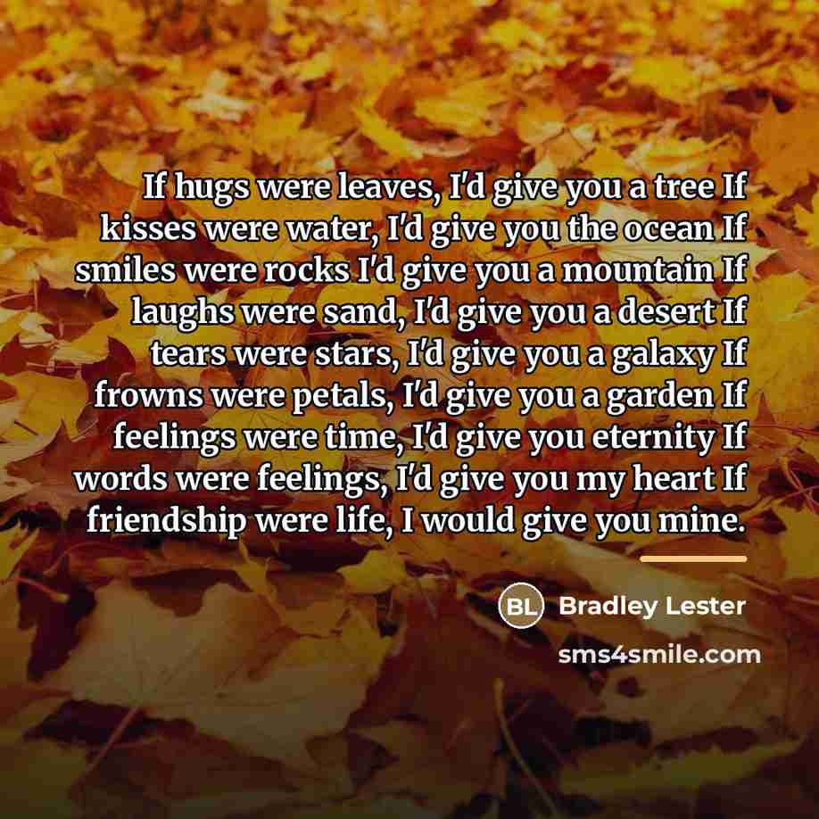 “If hugs were leaves, I'd give you a tree If…” quote by Bradley Lester