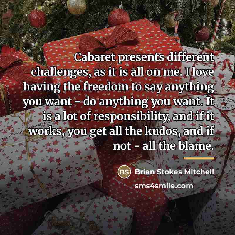 “Cabaret presents different challenges, as it is all on me.…” quote by Brian Stokes Mitchell
