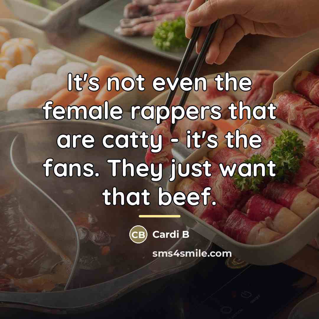 “It's not even the female rappers that are catty -…” quote by Cardi B