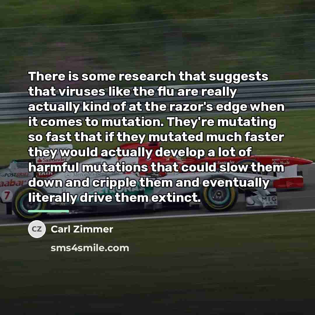 “There is some research that suggests that viruses like the…” quote by Carl Zimmer