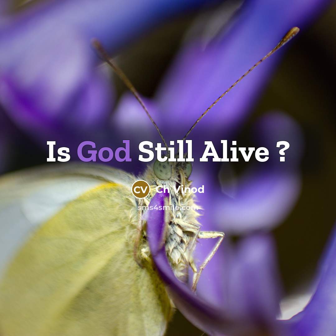 “Is God Still Alive ?” quote by Ch Vinod