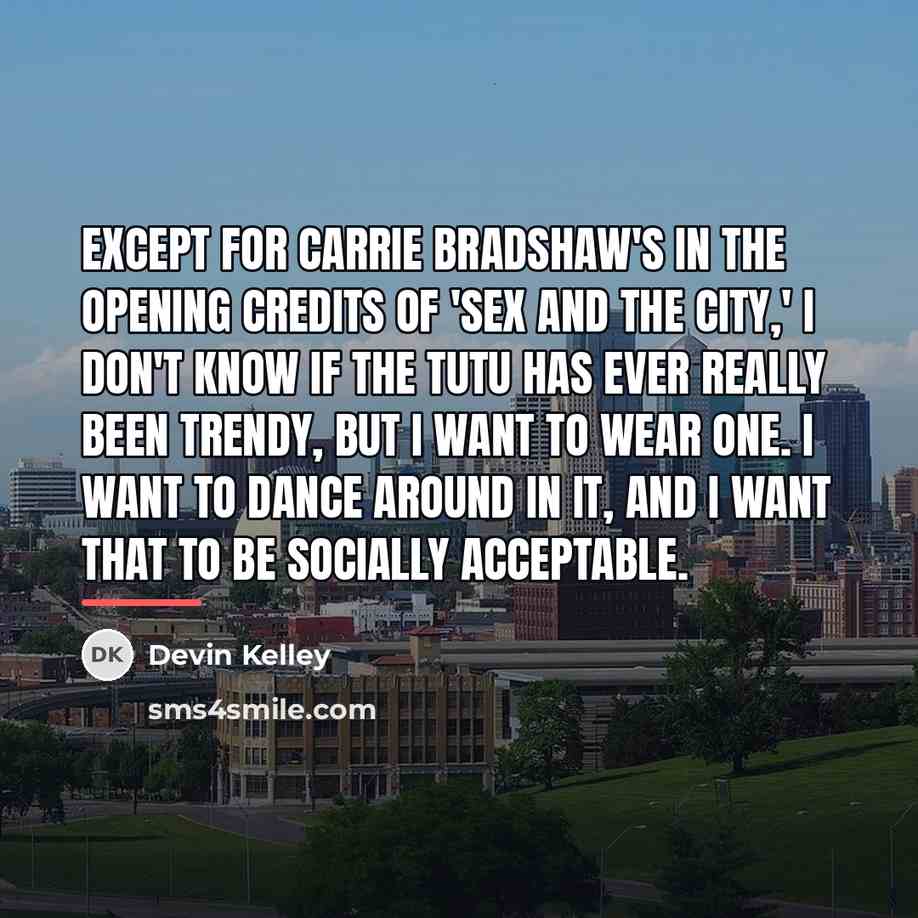 “Except for Carrie Bradshaw's in the opening credits of 'Sex…” quote by Devin Kelley
