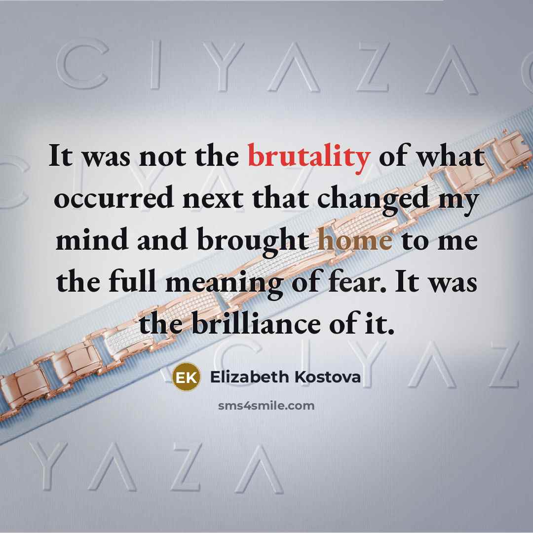 “It was not the brutality of what occurred next that…” quote by Elizabeth Kostova