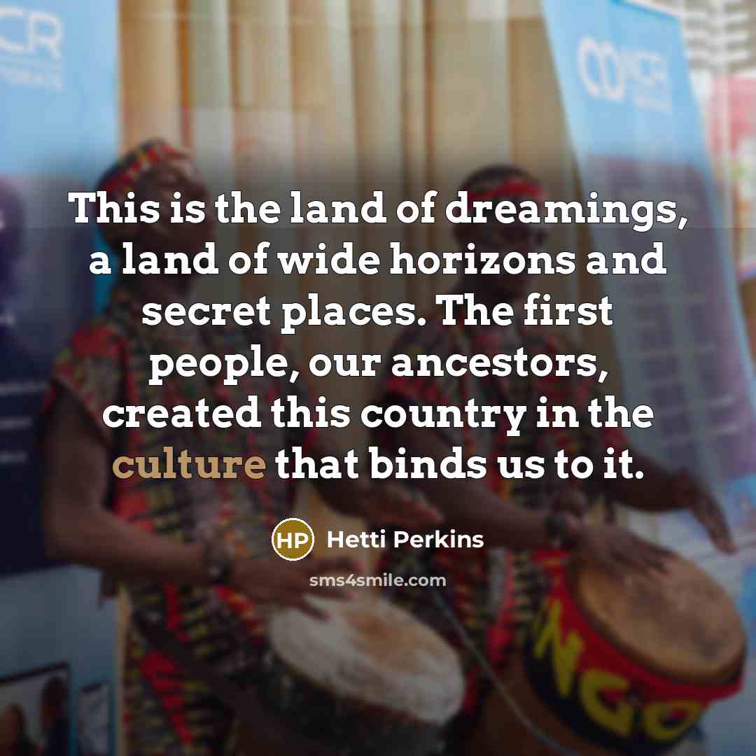 “This is the land of dreamings, a land of wide…” quote by Hetti Perkins