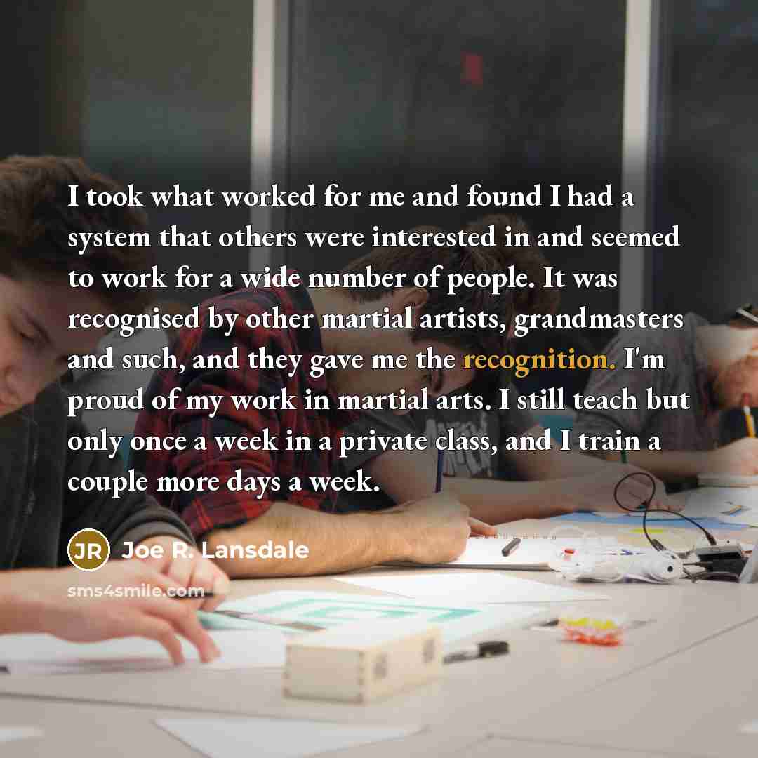 “I took what worked for me and found I had…” quote by Joe R. Lansdale