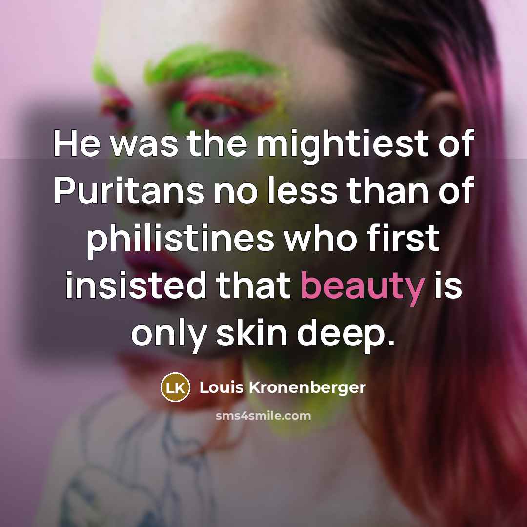 “He was the mightiest of Puritans no less than of…” quote by Louis Kronenberger